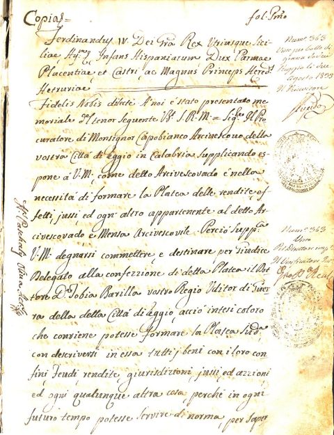 1772Platea de’ Beni, Rendite, jussi, Feudi ed altro del Reggio Arcivescovado della Città di Reggio, formata di Real Ordine dal Dottor Don Tobia Barilla Patrizio della stessa Città di Reggio, Regio Uditore di Guerra nella Piazza e Castello della medesima, Giudice Delegato A’ petizioni dell’Illustrissimo e Reverendissimo Monsignor Frate Alberto Capobianco dell’Ordine de’ Predicatori, Maestro di Sacra Teologia Arcivescovo di detta Città, Conte di Bova, Baron di Castellace, Consigliere a Latere di Sua Maestà Re della due SicilieASDRCB, Mensa arcivescovile di Reggio Calabria, serie Amministrazione, b. 3, fasc. 1/c