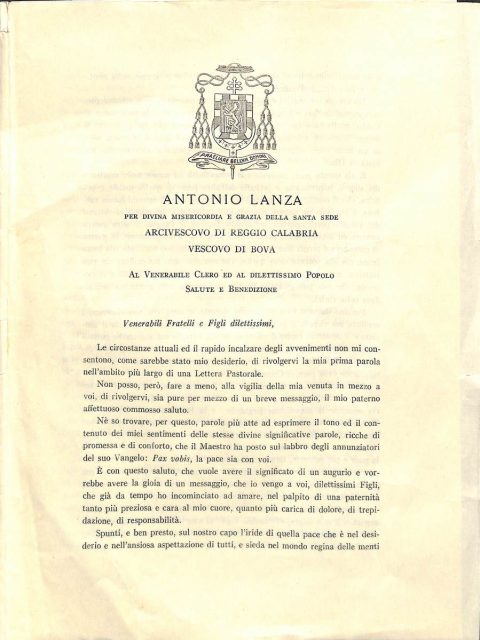 1943 luglio 5, Roma
Messaggio di monsignor Antonio Lanza al Clero e al popolo delle diocesi di Reggio Calabria e di Bova in vista del suo ingresso
ASDRCB, Monsignor Antonio Lanza, fondo in fase di riordino