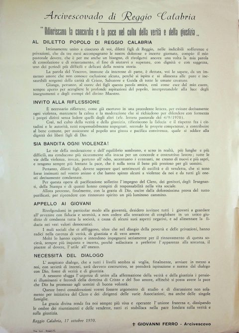 1970 ottobre 17, Reggio Calabria
Messaggio di monsignor Giovanni Ferro «al diletto popolo di Reggio Calabria» a tre mesi dall’inizio dei cosiddetti “moti di Reggio capoluogo”
ASDRCB, Monsignor Giovanni Ferro, b. 13, fondo in fase di riordino