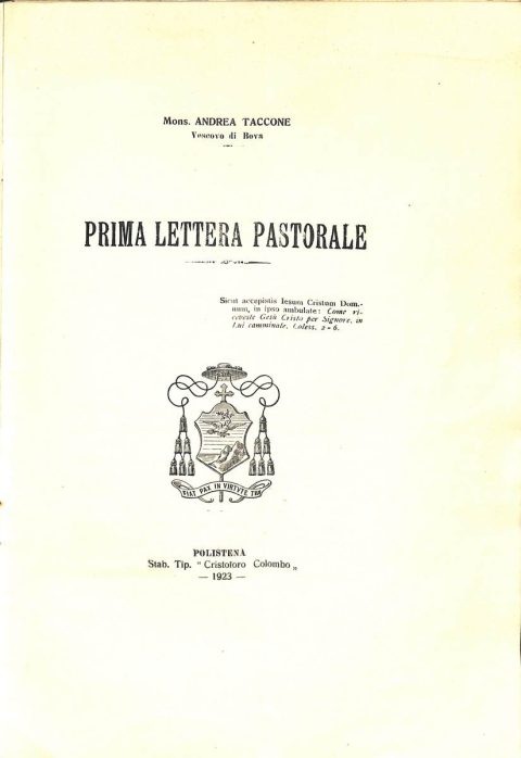 1923 luglio 2, Oppido Mamertina
Frontespizio della Prima lettera pastorale di monsignor Andrea Taccone, vescovo di Bova
ASDRCB, Monsignor Ercole Lacava, b. 1, fasc. 2, fondo in fase di riordino